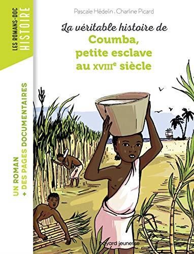 La Véritable histoire de coumba, petite esclave au xviiiè siècle