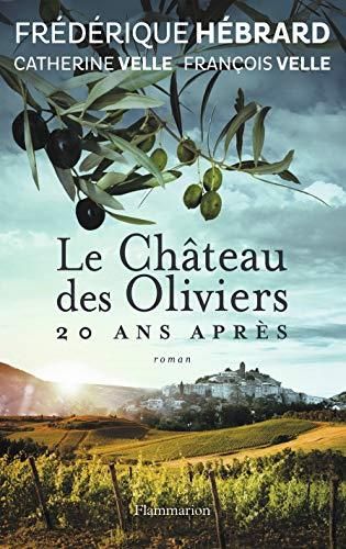 Le Château des oliviers. 20 ans après