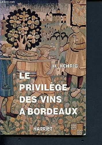Le Privilège des vins à bordeaux