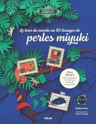 Le Tour du monde en 8 tissages de perles miyukis