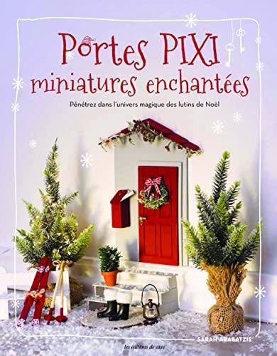 Portes pixi : miniatures enchantées